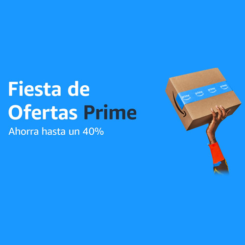 Fiesta de Ofertas Prime: Ahorra hasta un 40%